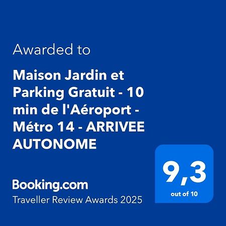 Maison Jardin Et Parking Gratuit - 10 Min De L'Aeroport - Metro 14 - Arrivee Autonome Orly Eksteriør billede